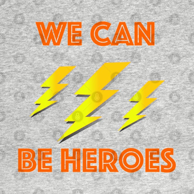 we can be heroes by Prossori